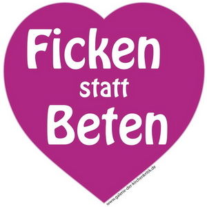 Ficken statt Beten Ficken statt Beten